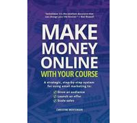 Christine Mortensen Make Money Online with Your Course (Tascabile)