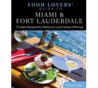 Christine Najac Food Lovers' Guide to® Miami & Fort Lauderdale (Tascabile)
