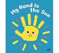 Christine Naumann-Villemin My Hand is the Sun (Libro di cartone)