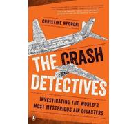 Christine Negroni The Crash Detectives (Tascabile)