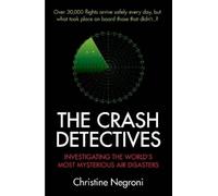 Christine Negroni The Crash Detectives (Tascabile)