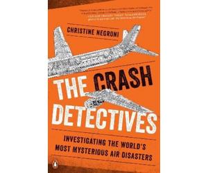 Christine Negroni The Crash Detectives (Tascabile)