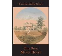 Christine Noble Govan The Pink Maple House (Tascabile)