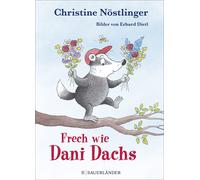 Christine Nöstlinger Erhard Dietl Frech wie Dani Dachs (Copertina rigida)