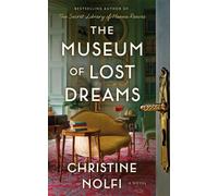 Christine Nolfi The Museum of Lost Dreams (Tascabile)