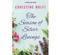 Christine Nolfi The Season of Silver Linings (Tascabile) Sweet Lake Novel