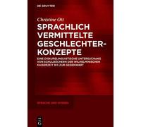 Christine Ott Sprachlich vermittelte Geschlechterkonzepte (Copertina rigida)