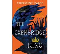 Christine Paice The Oxenbridge King (Tascabile)