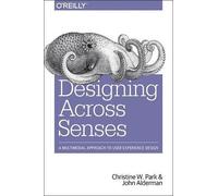 Christine Park John Alderman Designing Across Senses (Tascabile)