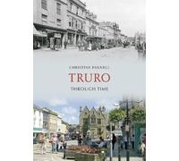 Christine Parnell Truro Through Time (Tascabile) Through Time