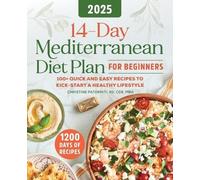 Christine Patornit 14-Day Mediterranean Diet Plan for Beginners 202 (Tascabile)