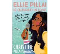 Christine Pillainayagam Ellie Pillai is (Almost) in Love (Tascabile)