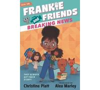 Christine Platt Frankie and Friends: Breaking News (Copertina rigida)