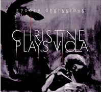 Christine Plays Viola - Spooky Obsessions