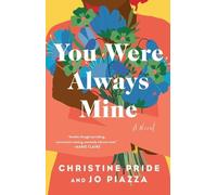 Christine Pride Jo Piazza You Were Always Mine (Tascabile)