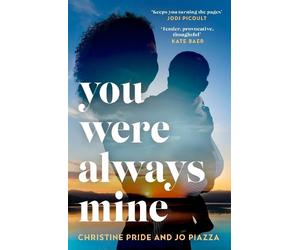 Christine Pride Jo Piazza You Were Always Mine (Tascabile)