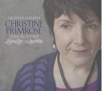 Christine Primrose - Gradh Is Gonadh: Guth Ag Aithris (Love And Loss)