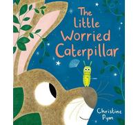 Christine Pym Little Worried Caterpillar (PB) (Tascabile)