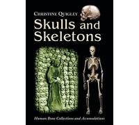 Christine Quigley Skulls and Skeletons (Tascabile)