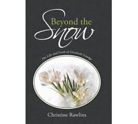 Beyond the Snow: The Life and Faith of Elizabeth Goudge by Rawlins, Christine
