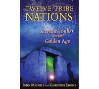 Christine Rhone John Michell Twelve Tribe Nations (Tascabile)