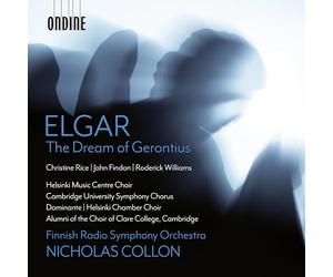 Christine Rice; John Findon; Roderick Williams; Helsinki Music Centre Choir; Cambridge University Symphony Chorus; Dominante; Helsinki Chamber Choir; Alumni of the Choir of Clare College Cambridge; Finnish Radio Symphony Orchestra; Nicholas Collon - Edward Elgar: The Dream of Gerontius