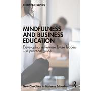 Christine Rivers Mindfulness and Business Education (Tascabile)