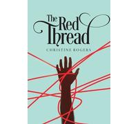 Christine Rogers The Red Thread (Tascabile)