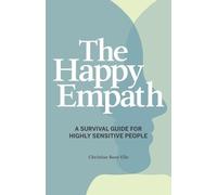 Christine Rose Elle The Happy Empath (Tascabile)