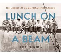 Christine Roussel Lunch on a Beam (Copertina rigida)