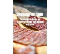 Christine Rubes Smoking and Salt Curing (Tascabile)