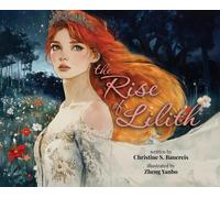 Christine S Bauereis The Rise of Lilith (Copertina rigida)