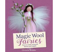 Christine Schäfer Magic Wool Fairies (Tascabile)