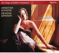 Christine Schafer, Graham Johnson - Schumann: The Complete Songs, Vol. 1 - Christine Schafer