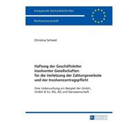 Christine Schmi Haftung der Geschaeftsleiter insolventer Gesellschaf (Tascabile)