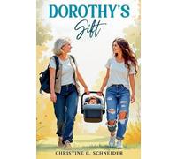 Christine Schneider Dorothy's Gift (Tascabile)