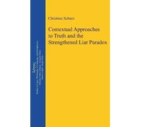 Christine Schur Contextual Approaches to Truth and the Streng (Copertina rigida)