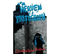 Christine Sloan Stoddard Heaven is a Photograph (Tascabile)