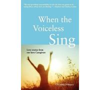 Christine Sotmary When the Voiceless Sing (Tascabile)