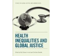 Christine Straehle Health Inequalities and Global Justice (Copertina rigida)