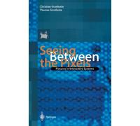 Christine Strothotte Thomas Strothotte Seeing Between the Pixels (Tascabile)