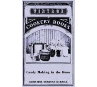 Christine Terhune Herrick Candy Making In The Home (Copertina rigida)