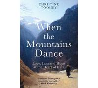 Christine Toomey When the Mountains Dance (Tascabile)