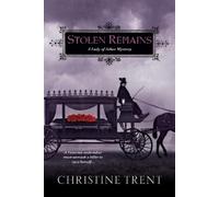 Christine Trent Stolen Remains (Tascabile) Lady Of Ashes Mystery