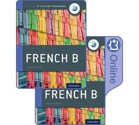 Oxford IB Diploma Programme: IB French B Print and Enhanced Online Course Book Pack: Course companion