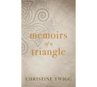 Christine Twigg Memoirs of a Triangle (Tascabile)