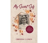 Christine U Cowin My Secret Self (Tascabile) My Secret Self