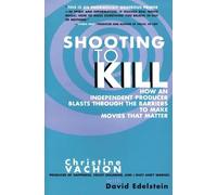 Christine Vachon David Edelstein Shooting to Kill (Tascabile)