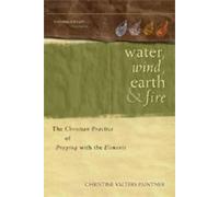 Christine Valters Painter Water, Wind, Earth, and Fire (Tascabile)