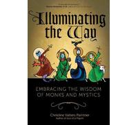 Christine Valters Paintner Illuminating the Way (Tascabile)